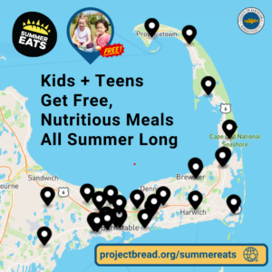 Image of Summer Eats and county logo with map of Cape Cod. Text is: Kids + Teens Get Free, Nutritious Meals All Summer Long. Website to click on is projectbread.org/summereats.