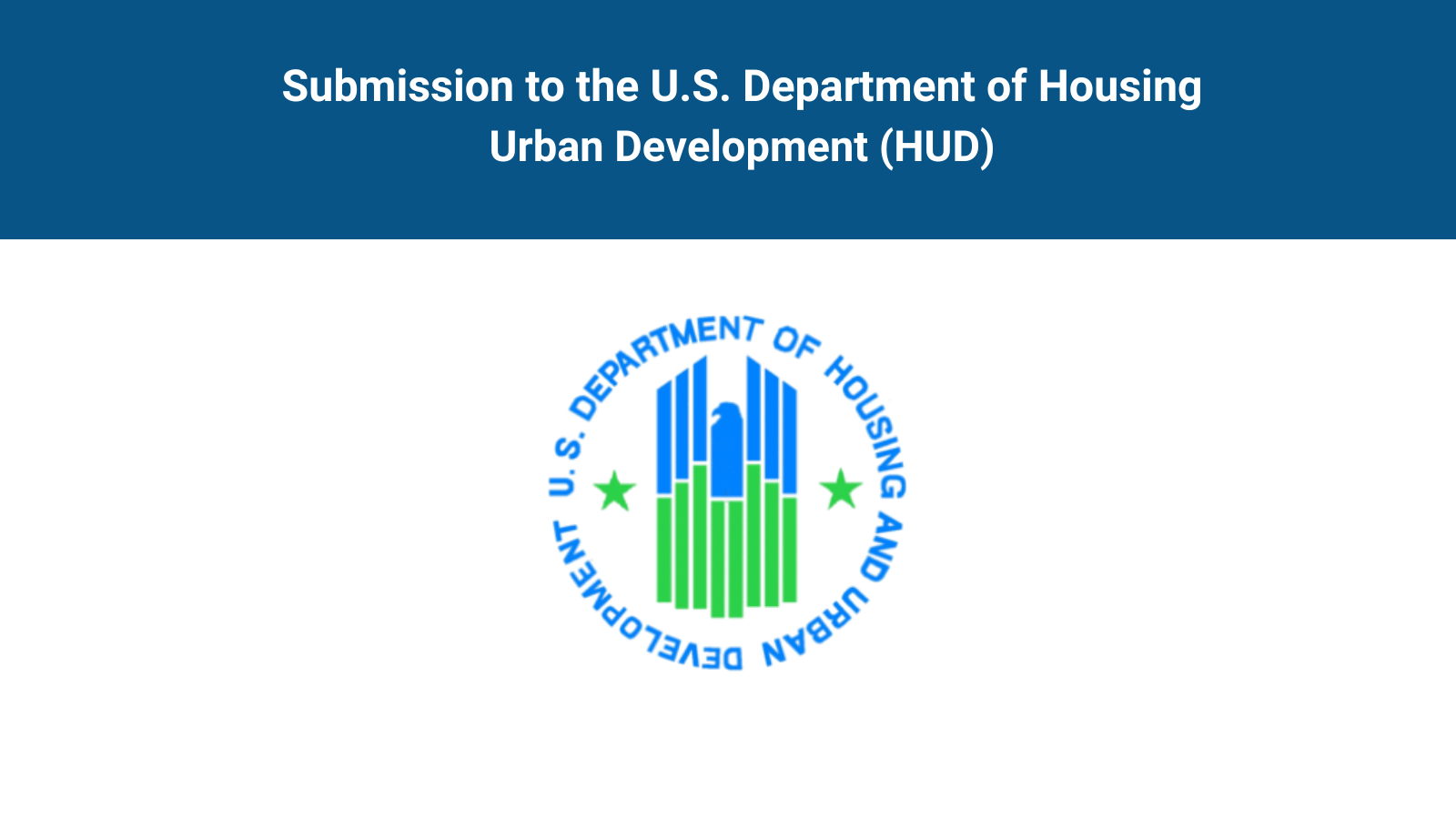 Submission to the U.S. Department of Housing and Urban Development (HUD ...